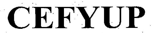 Cefyup Device mark 3111602 Trademark