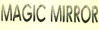 Magic Mirror Device mark 3097697 Trademark