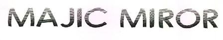 Majic Miror Device mark 3097703 Trademark