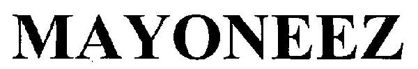 Mayoneez Device mark 3141543 Trademark