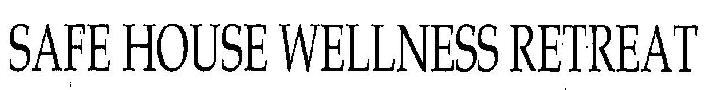 Safe House Wellness Retreat Device mark 3151581 Trademark