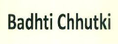 Badhti Chhutki Device mark 3133044 Trademark