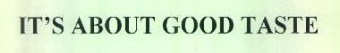 It's About Good Taste Device mark 3157107 Trademark