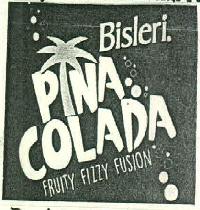 Bisleri. Pina Colada Device mark 3126509 Trademark