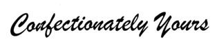 Confectionately Yours (label) Device mark 3153350 Trademark