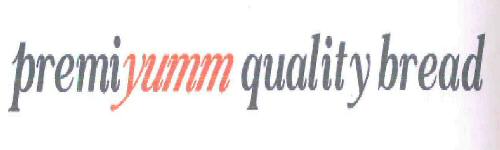 Premiyumm Quality Bread Device mark 3167957 Trademark