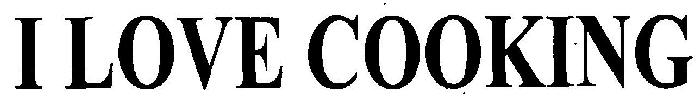 I Love Cooking Device mark 3182019 Trademark