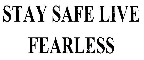 Stay Safe Live Fearless Device mark 3165853 Trademark