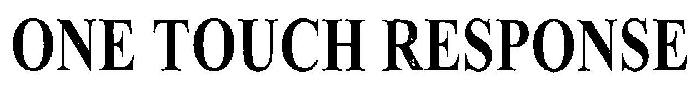 One Touch Response Device mark 3165855 Trademark