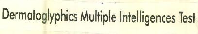 Dermatoglyphics Multiple Intelligences Test Device mark 3176907 Trademark