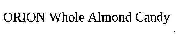 Orion Whole Almond Candy Device mark 3229769 Trademark