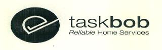 Taskbob Reliable Home Services Device mark 3211851 Trademark