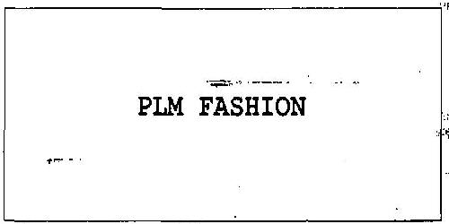 Plm Fashion Device mark 3261122 Trademark