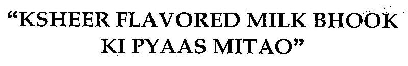 "ksheer Flavored Milk Bhook Ki Pyaas Mitao" Device mark 3244625 Trademark