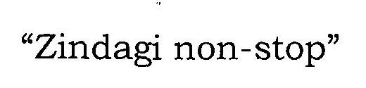 Zindagi Non -stop Device mark 3237214 Trademark