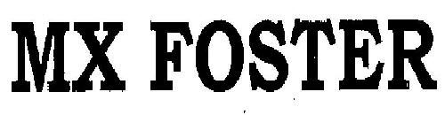 Mx Foster Device mark 3217360 Trademark
