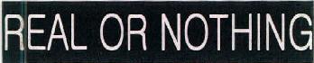 Real Or Nothing Device mark 3281907 Trademark