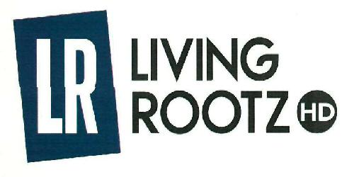 Lr Living Rootz Hd Device mark 3260189 Trademark