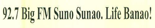 92.7 Big Fm Suno Sunao. Life Banao! Device mark 3297385 Trademark
