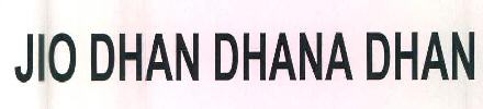 Jio Dhan Dhana Dhan Device mark 3320801 Trademark