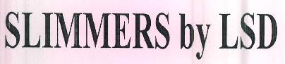 Slimmers By Lsd Device mark 3335523 Trademark