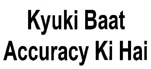 Kyunki Baat Accuracy Ki Hai Device mark 3423877 Trademark