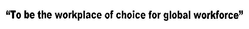 "to Be The Workplace Of Choice For Global Workforce" Device mark 3391496 Trademark