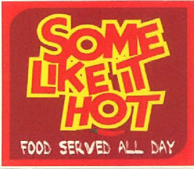 Some Like It Hot Food Served All Day Device mark 3432437 Trademark