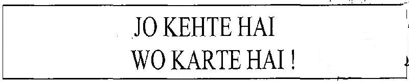 Jo Kehte Hai Wo Karte Hai ! Device mark 3301712 Trademark