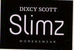 Dixcy Scott Slimz Womenswear Device mark 3340546 Trademark