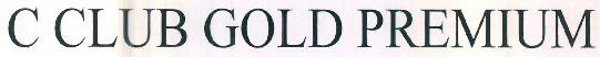 C Club Gold Premium Device mark 3476358 Trademark