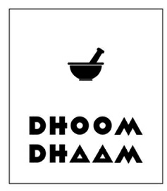 Dhoom Dhaam With The Device Of Mortar And Pestle Device mark 3478769 Trademark