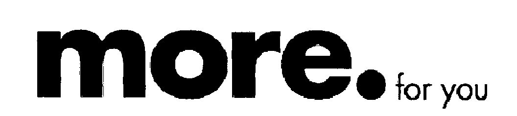 More. For You (heavy Character) Device mark 1542812 Trademark