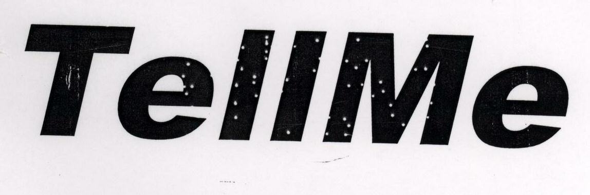 Tellme (device Of Heavy Character) Device mark 1578592 Trademark