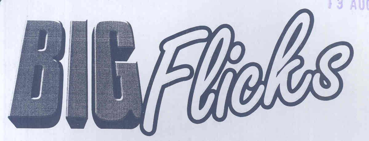 Big Flicks (letter Written In Double Outline) Device mark 1589937 Trademark