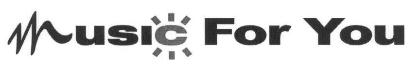 Music For You (label) Device mark 1642939 Trademark