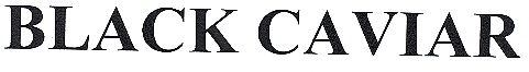 Black Caviar Device mark 1698468 Trademark