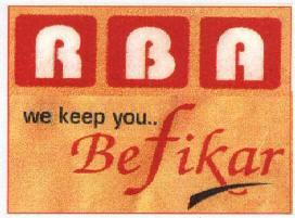 R B A We Keep You Befikar With Lable Device mark 1751245 Trademark
