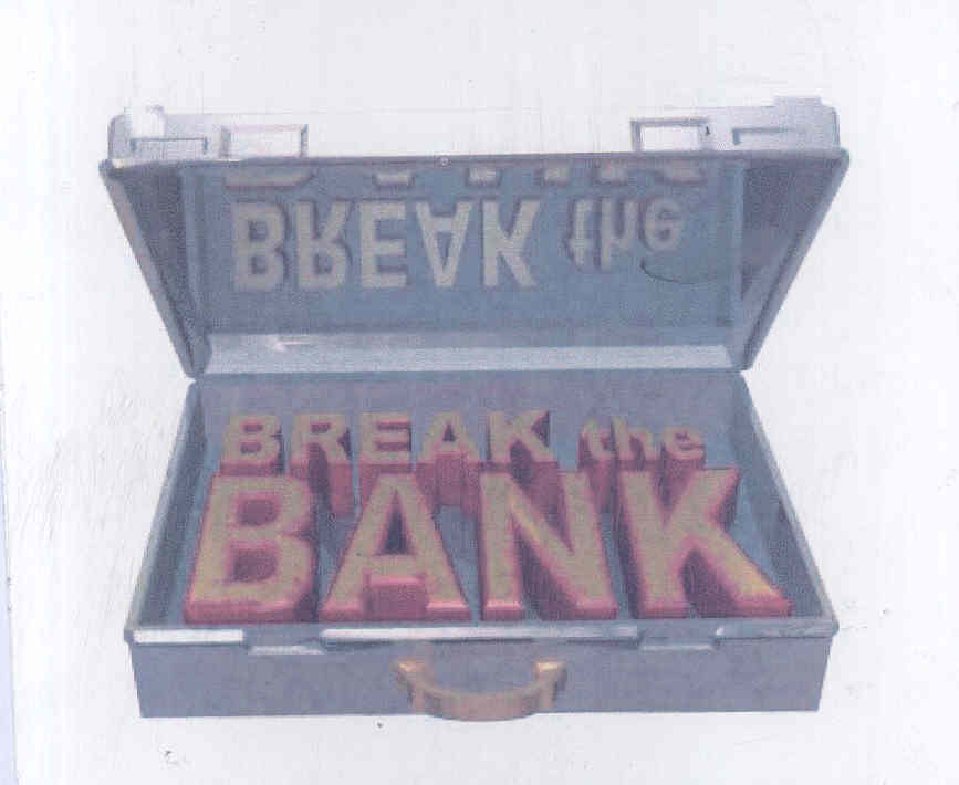 Break The Bank (label) Device mark 1769196 Trademark