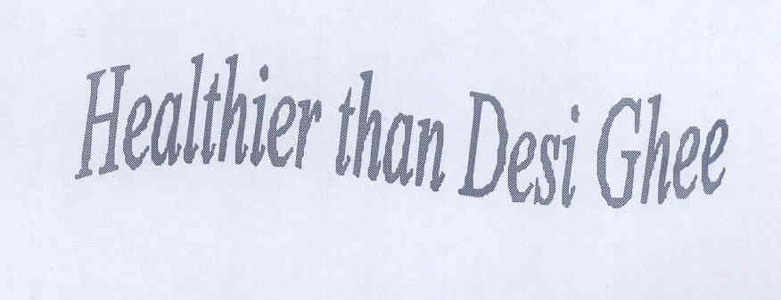 Healthier Than Desi Ghee (label) Device mark 1775476 Trademark