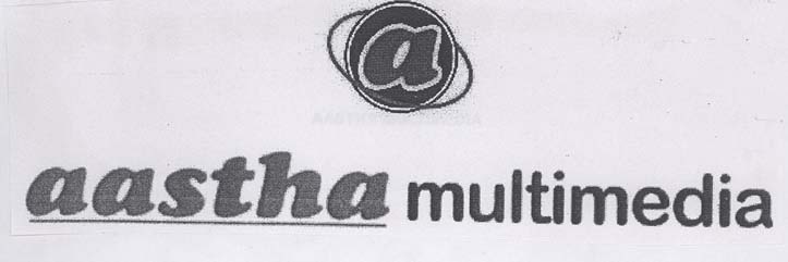 Aastha Multimedia Device mark 1773883 Trademark