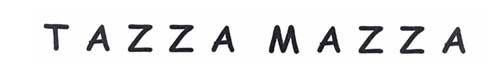 Tazza Mazza Device mark 1808046 Trademark