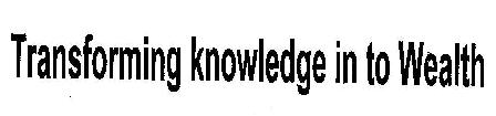 Transforming Knowledge In To Wealth Device mark 1938668 Trademark