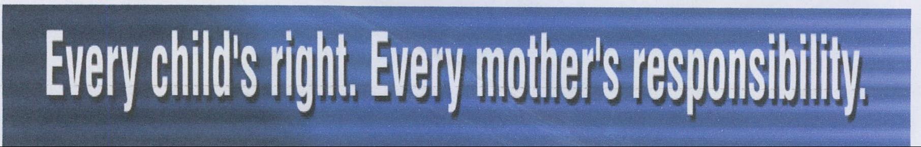 Every Child's Right. Every Mother's Responsibility Device mark 1983993 Trademark