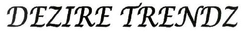 Dezire Trendz With Device Device mark 2047731 Trademark