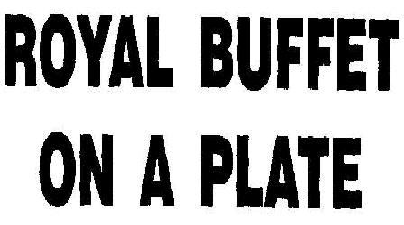 Royal Buffet On A Plate Device mark 1879209 Trademark