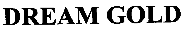 Dream Gold (label) Device mark 2165111 Trademark