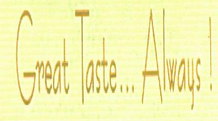 Great Taste Always(label) Device mark 2112115 Trademark