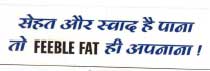 Sehat Or Swad Hai Pana, To Feeble Fat Hi Apnana Device mark 2187732 Trademark