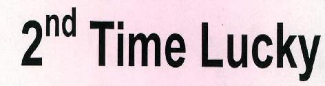 2nd Time Lucky Device mark 2203564 Trademark